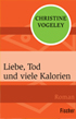 Liebe, Tod und viele Kalorien
